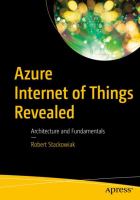 Azure Internet of things revealed : architecture and fundamentals /