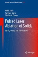 Pulsed laser ablation of solids : basics, theory and applications /