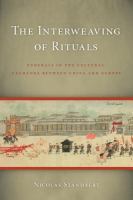 The interweaving of rituals : funerals in the cultural exchange between China and Europe /