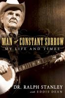 Man of constant sorrow : my life and times /