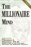 The millionaire mind / Thomas J. Stanley.