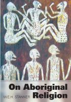 On aboriginal religion : III. Symbolism in the higher rites /