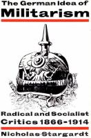 The German idea of militarism : radical and socialist critics, 1866-1914 /
