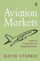 Aviation markets : studies in competition and regulatory reform /