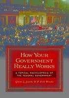 How your government really works : a topical encyclopedia of the Federal government /