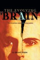 The evolving brain : the known and the unknown /