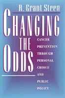 Changing the odds : cancer prevention through personal choice and public policy /