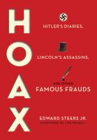 Hoax Hitler's diaries, Lincoln's assassins, and other famous frauds /