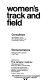 Women's track and field /