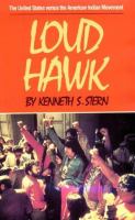 Loud Hawk : the United States versus the American Indian Movement /