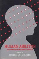 Human abilities : an information-processing approach /