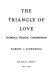 The triangle of love : intimacy, passion, commitment /