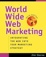 World Wide Web marketing integrating the web into your marketing strategy /
