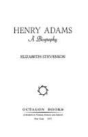 Henry Adams : a biography /