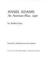 Ansel Adams : an American Place, 1936 /