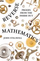 Reverse mathematics : proofs from the inside out /