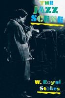 The jazz scene : an informal history from New Orleans to 1990 /