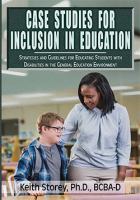 Case studies for inclusion in education : strategies and guidelines for educating students with disabilities in the general education environment /