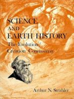Science and earth history : the evolution/creation controversy /