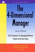 The 4-dimensional manager : DiSC strategies for managing different people in the best ways /