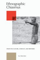 Ethnographic chiasmus : essays on culture, conflict, and rhetoric /
