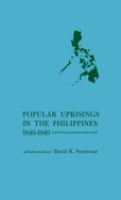 Popular uprisings in the Philippines, 1840-1940 /