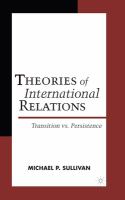 Theories of international relations : transition vs. persistence /
