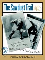 The sawdust trail : Billy Sunday in his own words /