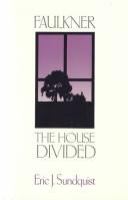 Faulkner : the house divided /