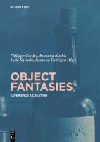 Object Fantasies: Experience & Creation
