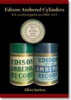 Edison Amberol cylinders : U.S. and foreign issues, 1908-1913 /