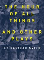 The hour of all things and other plays /
