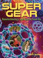 Super gear : nanotechnology and sports team up /