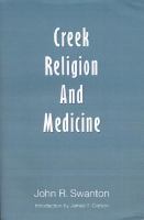Creek religion and medicine /