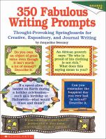 350 fabulous writing prompts : thought-provoking springboards for creative, expository, and journal writing /