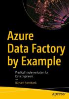 Azure Data Factory by example : practical implementation for data engineers /