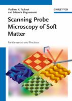 Scanning probe microscopy of soft matter : fundamentals and practices.
