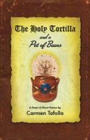 The holy tortilla and a pot of beans : a feast of short fiction /
