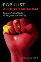 Populist authoritarianism : Chinese political culture and regime sustainability /