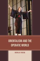 Orientalism and the operatic world /