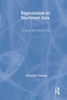 Regionalism in Southeast Asia : to foster the political will /