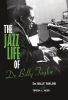 The jazz life of Dr. Billy Taylor /