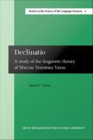 Declinatio : a study of the linguistic theory of Marcus Terentius Varro /