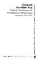 China and Southeast Asia : Peking's relations with revolutionary movements /
