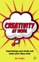 Creativity at work : supercharge your brain and make your ideas stick /