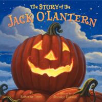The story of the Jack O'Lantern /
