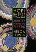 Hopi basket weaving : artistry in natural fibers /