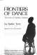 Frontiers of dance ; the life of Martha Graham /