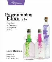 Programming Elixir > 1.6 : functional, concurrent, pragmatic, fun /