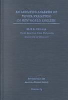An acoustic analysis of vowel variation in New World English /